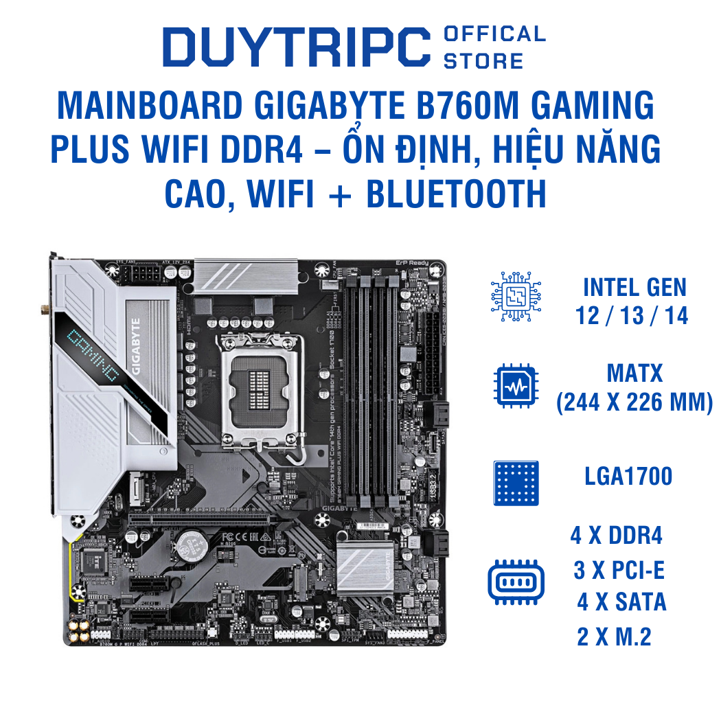 Mainboard Gigabyte B760M GAMING PLUS WIFI DDR4 – Ổn định, hiệu năng cao, WiFi + Bluetooth